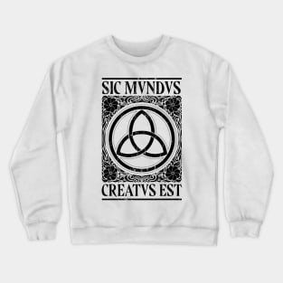 Sic Mundus Creatus Est Crewneck Sweatshirt